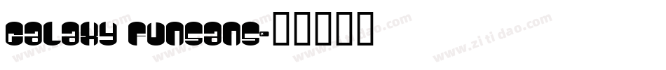 Galaxy Funsans字体转换
